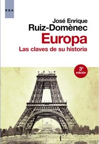 EUROPA: LAS CLAVES DE SU HISTORIA | 9788490062180 | RUIZ-DOMENECH, JOSE ENRIQUE | Llibreria L'Illa - Llibreria Online de Mollet - Comprar llibres online