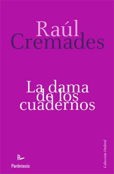 DAMA DE LOS CUADERNOS, LA | 9788499191744 | GREMADES, RAUL | Llibreria L'Illa - Llibreria Online de Mollet - Comprar llibres online