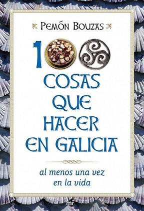 100 COSAS QUE HACER EN GALICIA | 9788427036109 | BOUZAS, PEMON | Llibreria L'Illa - Llibreria Online de Mollet - Comprar llibres online