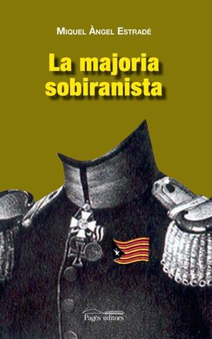 MAJORIA SOBIRANISTA, LA | 9788497796286 | ESTRADE, MIGUEL ANGEL | Llibreria L'Illa - Llibreria Online de Mollet - Comprar llibres online