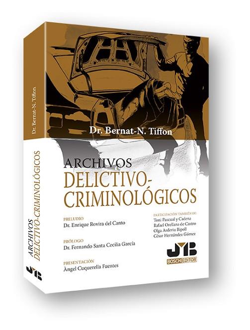 ARCHIVOS DELICTIVO-CRIMINOLÓGICOS | 9788494483660 | TIFFON NONIS, BERNAT-NOËL | Llibreria L'Illa - Llibreria Online de Mollet - Comprar llibres online