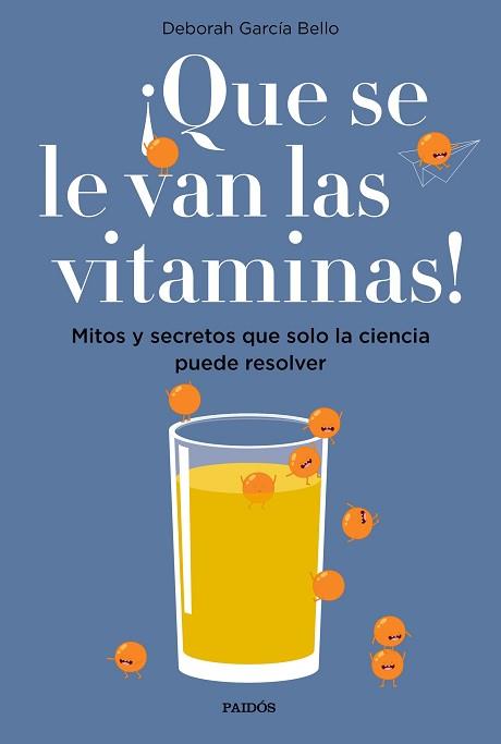 QUE SE LE VAN LAS VITAMINAS! | 9788449334061 | GARCÍA BELLO, DEBORAH | Llibreria L'Illa - Llibreria Online de Mollet - Comprar llibres online