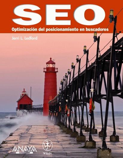 SEO: OPTIMIZACIÓN DEL POSICIONAMIENTO EN BUSCADORES | 9788441524705 | LEDFORD, JERRI L. | Llibreria L'Illa - Llibreria Online de Mollet - Comprar llibres online