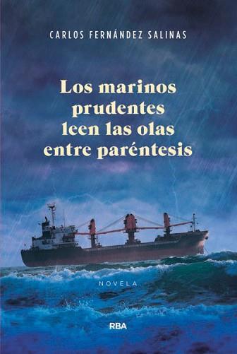 MARINOS PRUDENTES LEEN LAS OLAS ENTRE PARÉNTESIS, LOS | 9788490567517 | FERNANDEZ SALINAS, CARLOS | Llibreria L'Illa - Llibreria Online de Mollet - Comprar llibres online