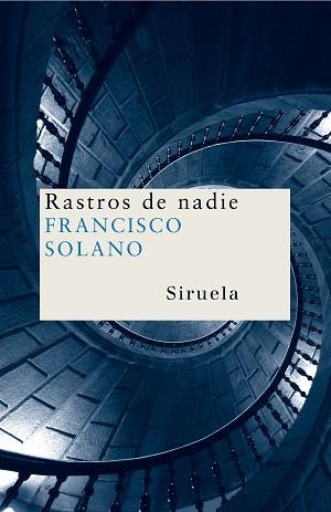 RASTROS DE NADIE | 9788478449842 | SOLANO, FRANCISCO | Llibreria L'Illa - Llibreria Online de Mollet - Comprar llibres online