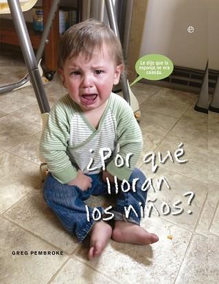 POR QUÉ LLORAN LOS NIÑOS? | 9788490601754 | PEMBROKE, GREG