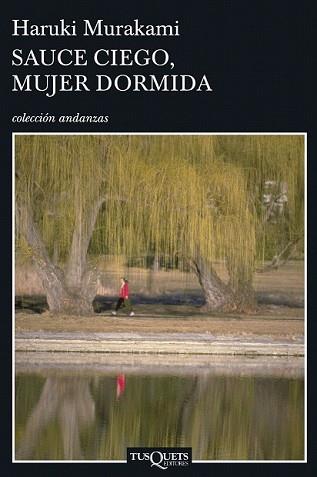 SAUCE CIEGO MUJER DORMIDA | 9788483830475 | MURAKAMI, HARUKI | Llibreria L'Illa - Llibreria Online de Mollet - Comprar llibres online