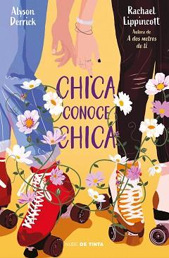 CHICA CONOCE CHICA | 9788418050312 | LIPPINCOTT, RACHAEL/DERRICK, ALYSON | Llibreria L'Illa - Llibreria Online de Mollet - Comprar llibres online