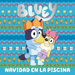 BLUEY. UN CUENTO - NAVIDAD EN LA PISCINA | 9788448869069 | BLUEY | Llibreria L'Illa - Llibreria Online de Mollet - Comprar llibres online