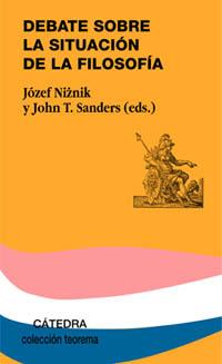 DEBATE SOBRE LA SITUACION DE LA FILOSOFIA | 9788437618173 | NIZNIK/SANDERS | Llibreria L'Illa - Llibreria Online de Mollet - Comprar llibres online