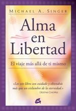 ALMA EN LIBERTAD | 9788484452928 | SINGER, MICHAEL A. | Llibreria L'Illa - Llibreria Online de Mollet - Comprar llibres online