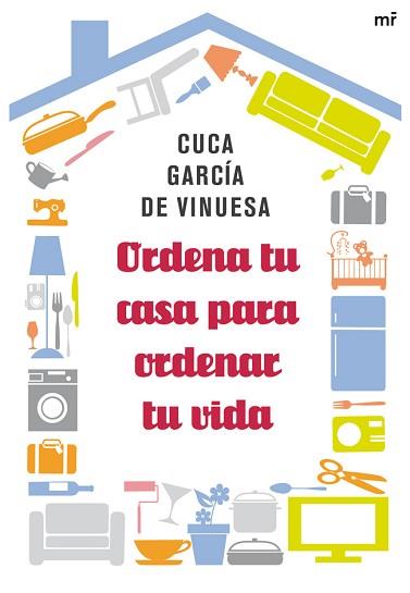 ORDENA TU CASA PARA ORDENAR TU VIDA | 9788427038981 | GARCÍA DE VINUESA, CUCA | Llibreria L'Illa - Llibreria Online de Mollet - Comprar llibres online