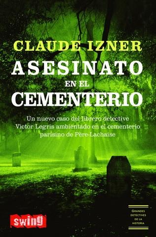 ASESINATO EN EL CEMENTERIO | 9788496746169 | IZNER, CLAUDE | Llibreria L'Illa - Llibreria Online de Mollet - Comprar llibres online