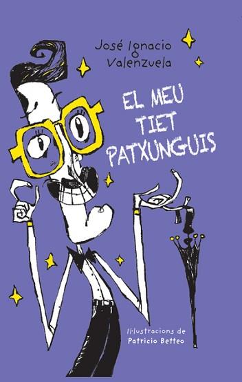 MEU TIET PATXUNGUIS, EL | 9788416490530 | VALENZUELA, JOSÉ IGNACIO/ BETTEO, PATRI | Llibreria L'Illa - Llibreria Online de Mollet - Comprar llibres online