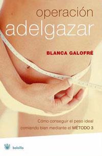 OPERACION ADELGAZAR | 9788479010522 | GALOFRE, BLANCA | Llibreria L'Illa - Llibreria Online de Mollet - Comprar llibres online