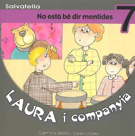 LAURA I COMPANYA 7 : NO ESTA BE DIR MENTIDES | 9788484122494 | LOPEZ IBORRA, LAURA | Llibreria L'Illa - Llibreria Online de Mollet - Comprar llibres online