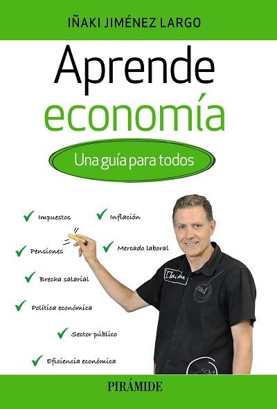 APRENDE ECONOMÍA | 9788436847680 | JIMÉNEZ LARGO, IÑAKI | Llibreria L'Illa - Llibreria Online de Mollet - Comprar llibres online