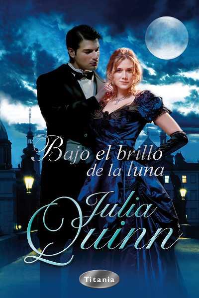 BAJO EL BRILLO DE LA LUNA | 9788496711884 | QUINN, JULIA | Llibreria L'Illa - Llibreria Online de Mollet - Comprar llibres online