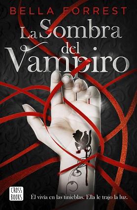 SOMBRA DEL VAMPIRO, LA | 9788408234524 | FORREST, BELLA | Llibreria L'Illa - Llibreria Online de Mollet - Comprar llibres online