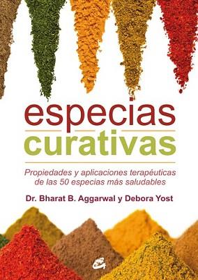 ESPECIAS CURATIVAS | 9788484455653 | AGGARWAL, BHARAT B./YOST, DEBORA | Llibreria L'Illa - Llibreria Online de Mollet - Comprar llibres online