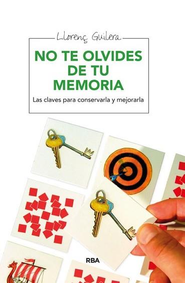 NO TE OLVIDES DE TU MEMORIA | 9788415541295 | GUILERA I AGÚERA, LLORENÇ | Llibreria L'Illa - Llibreria Online de Mollet - Comprar llibres online