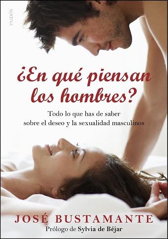 EN QUÉ PIENSAN LOS HOMBRES? | 9788449327629 | BUSTAMENTE, JOSE | Llibreria L'Illa - Llibreria Online de Mollet - Comprar llibres online