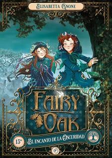 FAIRY OAK 2. EL ENCANTO DE LA OSCURIDAD | 9788418538940 | GNONE, ELISABETTA | Llibreria L'Illa - Llibreria Online de Mollet - Comprar llibres online