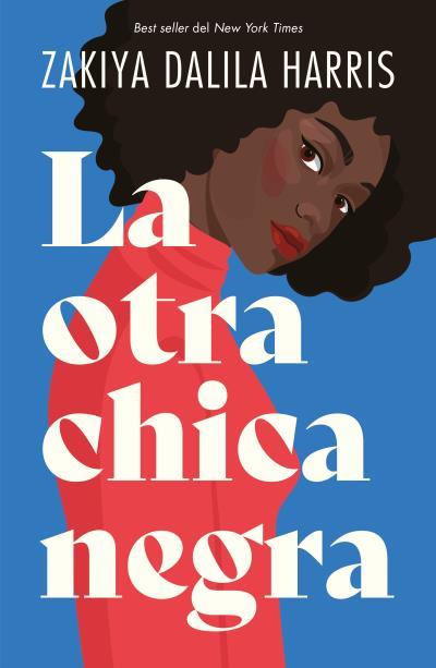 OTRA CHICA NEGRA, LA | 9788416517589 | HARRIS, ZAKIYA DALILA | Llibreria L'Illa - Llibreria Online de Mollet - Comprar llibres online