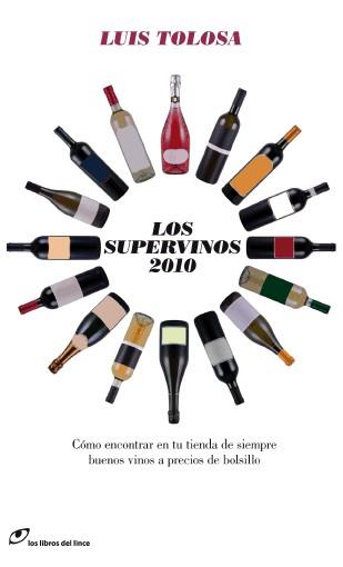 SUPERVINOS DEL 2010, LOS | 9788493703875 | TOLOSA, LUIS | Llibreria L'Illa - Llibreria Online de Mollet - Comprar llibres online