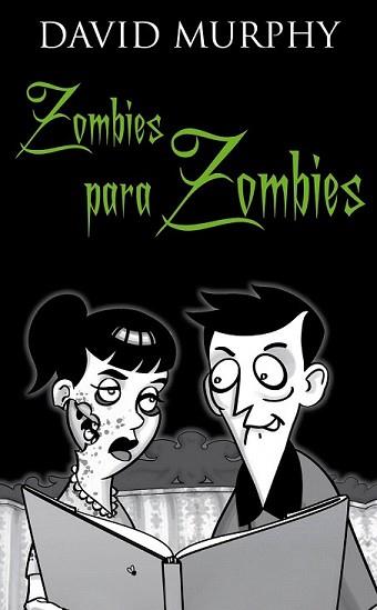 ZOMBIES PARA ZOMBIES | 9788448068073 | MURPHY, DAVID P. | Llibreria L'Illa - Llibreria Online de Mollet - Comprar llibres online