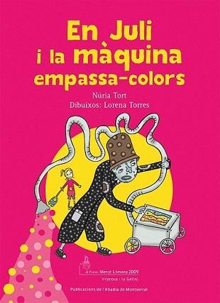 EN JULI I LA MAQUINA EMPASSA-COLORS, EN | 9788498832037 | TORT, NURIA | Llibreria L'Illa - Llibreria Online de Mollet - Comprar llibres online