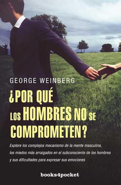 POR QUE LOS HOMBRES NO SE COMPROMETEN (B4P, 98) | 9788496829992 | WEINBERG, GEORGE | Llibreria L'Illa - Llibreria Online de Mollet - Comprar llibres online