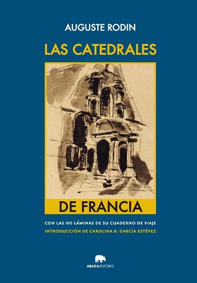 CATEDRALES DE FRANCIA, LAS | 9788415289999 | RODIN, AUGUSTE | Llibreria L'Illa - Llibreria Online de Mollet - Comprar llibres online