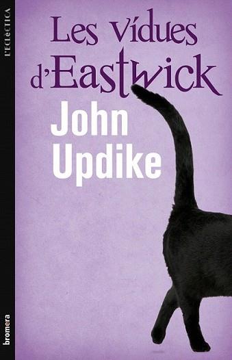 VÍDUES D'EASTWICK, LES | 9788498246476 | UPDIKE, JOHN | Llibreria L'Illa - Llibreria Online de Mollet - Comprar llibres online