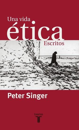 VIDA ETICA, UNA | 9788430604609 | SINGER, PETER | Llibreria L'Illa - Llibreria Online de Mollet - Comprar llibres online