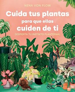 CUIDA TUS PLANTAS PARA QUE ELLAS CUIDEN DE TI | 9788425361500 | VON FLOW, NENA | Llibreria L'Illa - Llibreria Online de Mollet - Comprar llibres online