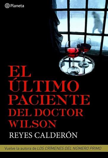 ULTIMO PACIENTE DEL DOCTOR WILSON, EL | 9788408094821 | CALDERON, REYES | Llibreria L'Illa - Llibreria Online de Mollet - Comprar llibres online