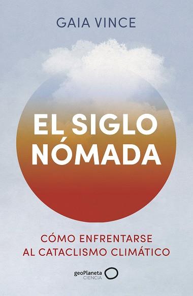 SIGLO NÓMADA, EL | 9788408288381 | VINCE, GAIA | Llibreria L'Illa - Llibreria Online de Mollet - Comprar llibres online