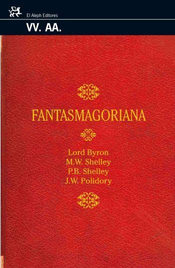 FANTASMAGORIANA | 9788476697825 | BYRON, LORD/SHELLEY / POLIDORI | Llibreria L'Illa - Llibreria Online de Mollet - Comprar llibres online