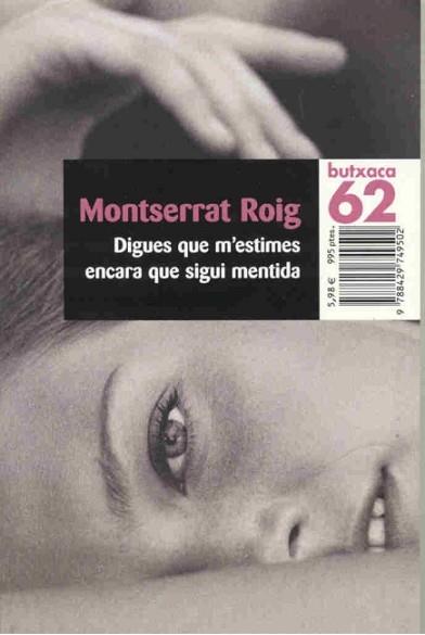 DIGUES QUE M'ESTIMES ENCARA QUE SIGUI MENTIDA | 9788429749502 | ROIG, MONTSERRAT | Llibreria L'Illa - Llibreria Online de Mollet - Comprar llibres online