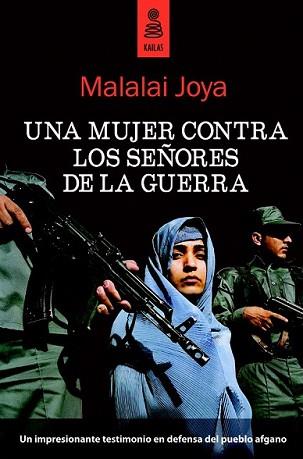 MUJER CONTRA LOS SEÑORES DE LA GUERRA, UNA | 9788489624702 | MALALAI, JOYA | Llibreria L'Illa - Llibreria Online de Mollet - Comprar llibres online