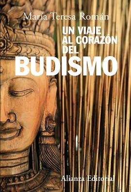 VIAJE AL CORAZÓN DEL BUDISMO, UN | 9788420687230 | ROMÁN, TERESA | Llibreria L'Illa - Llibreria Online de Mollet - Comprar llibres online