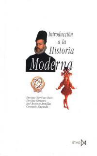 INTRODUCCION A LA HISTORIA MODERNA | 9788470902932 | ENRIQUE MARTINEZ RUIZ | Llibreria L'Illa - Llibreria Online de Mollet - Comprar llibres online