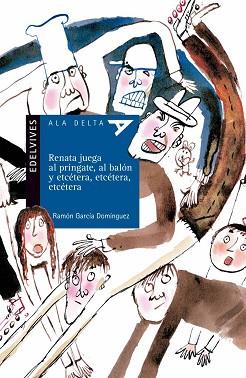 RENATA JUEGA AL PRINGATE AL BALON Y ETCETERA ETCETERA ETCETE | 9788426349200 | GARCIA DOMINGUEZ, RAMON | Llibreria L'Illa - Llibreria Online de Mollet - Comprar llibres online