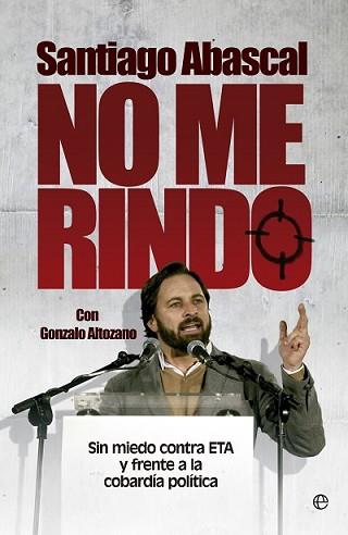 NO ME RINDO | 9788490601327 | ABASCAL, SANTIAGO/ALTOZANO, GONZALO | Llibreria L'Illa - Llibreria Online de Mollet - Comprar llibres online