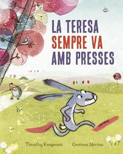 TERESA SEMPRE VA AMB PRESSES, LA | 9788491452515 | KNAPMAN, TIMOTHY | Llibreria L'Illa - Llibreria Online de Mollet - Comprar llibres online