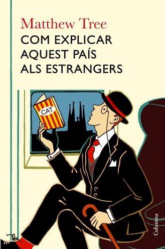 COM EXPLICAR AQUEST PAIS ALS ESTRANGERS | 9788466413596 | TREE, MATTHEW | Llibreria L'Illa - Llibreria Online de Mollet - Comprar llibres online