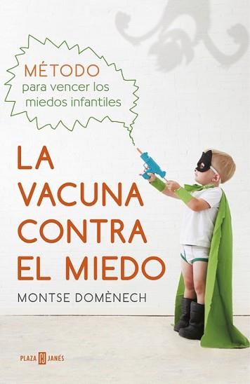 VACUNA CONTRA EL MIEDO, LA | 9788401016769 | DOMÈNECH, MONTSE | Llibreria L'Illa - Llibreria Online de Mollet - Comprar llibres online