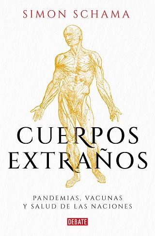 CUERPOS EXTRAÑOS | 9788499929576 | SCHAMA, SIMON | Llibreria L'Illa - Llibreria Online de Mollet - Comprar llibres online