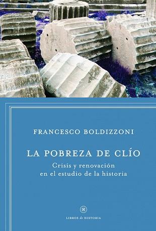 POBREZA DE CLIO, LA | 9788498925272 | BOLDIZZONI, FRANCESCO | Llibreria L'Illa - Llibreria Online de Mollet - Comprar llibres online